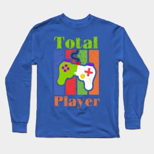 Total Player Funny Gamer Gift Long Sleeve T-Shirt